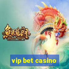 vip bet casino